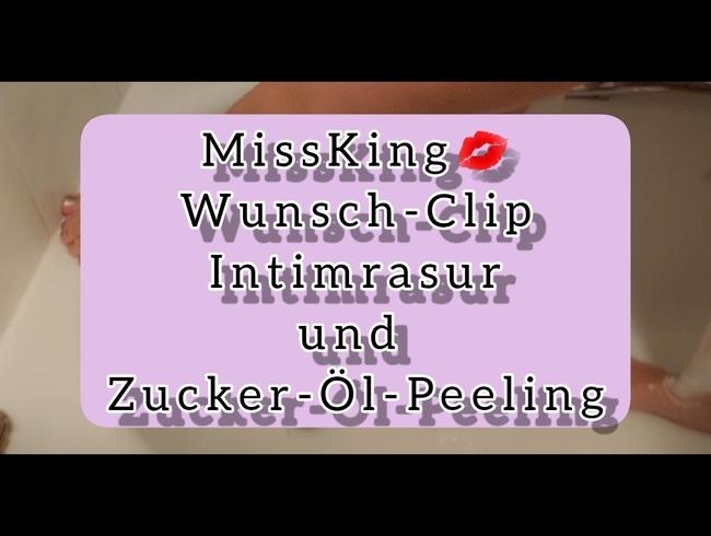 Wunsch-Clip „Intimrasur und Zucker-Öl-Peeling“