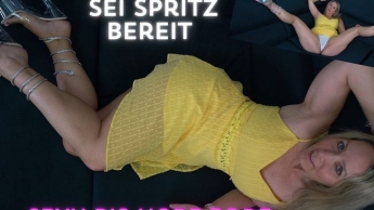 Beine breit sei spritz bereit, sexy bis Hardcore