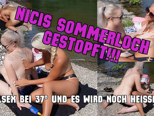 NICIS Sommerloch GESTOPFT!! GIRLSEX bei 37°C und es wird noch heißer!