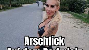 Arschfick auf dem ParkPlatz.