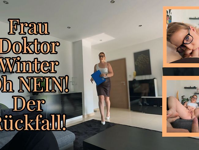 Frau Doktor Winter – Oh NEIN! Der Rückfall! Schnelle Behandlung erforderlich!