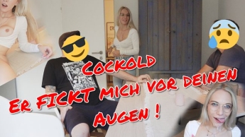 Cuckold!! Er fickt mich vor DEINEN Augen