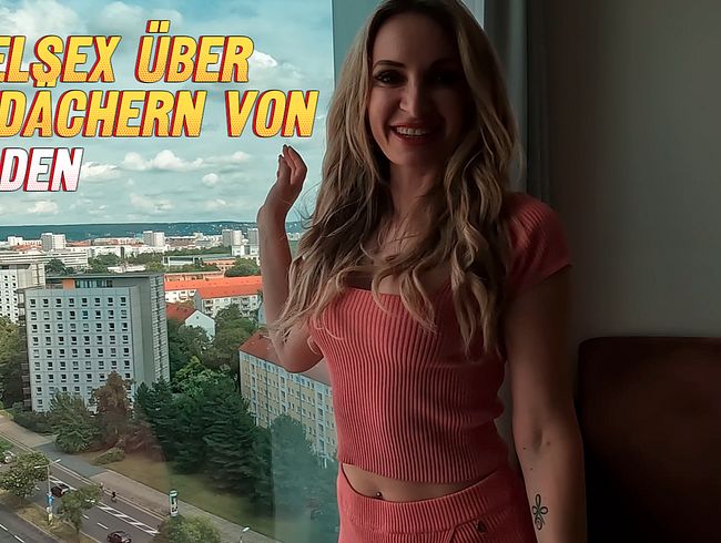 Hotelsex über den Dächern von Dresden