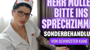 Schwester Kane bittet zur Sprechstunde!