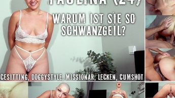 PAULINA (24) warum ist sie so SCHWANZGEIL?