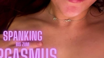 ACHTUNG! ECHTE ORGASMEN!!! Spanking, Masturbation, Dirty Talk: Warum bin ich nur so eine Schlampe?