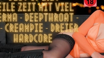 Best Of 2024! Geile Zeit mit viel Sperma – Deepthroat – NS – Creampie – Dreier – Hardcore!