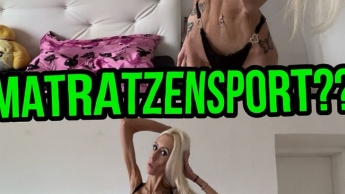 Matratzensport ??? Matratzensport ?? Harter Sex???