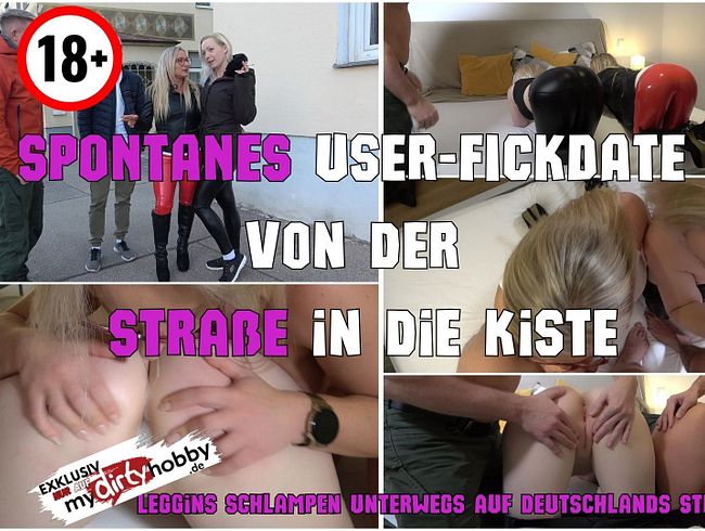 Spontanes USER FICKDATE – von der Straße in die Kiste! 2 Wetlook-Leggings Schlampen unterwegs!