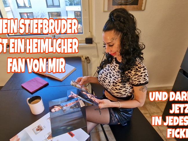 Mein Stiefbruder ist heimlicher Fan von mir und darf mich jetzt endlich in jedes loch Ficken
