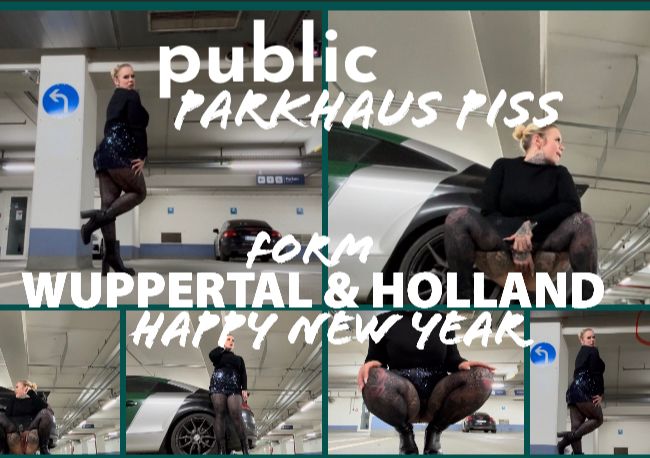 public PARKHAUS PISS from WUPPERTAL & HOLLAND | happy new year